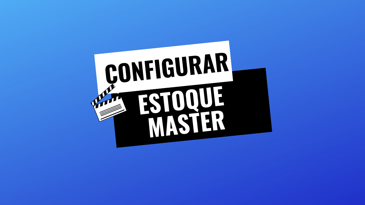 Configurar Estoque Master