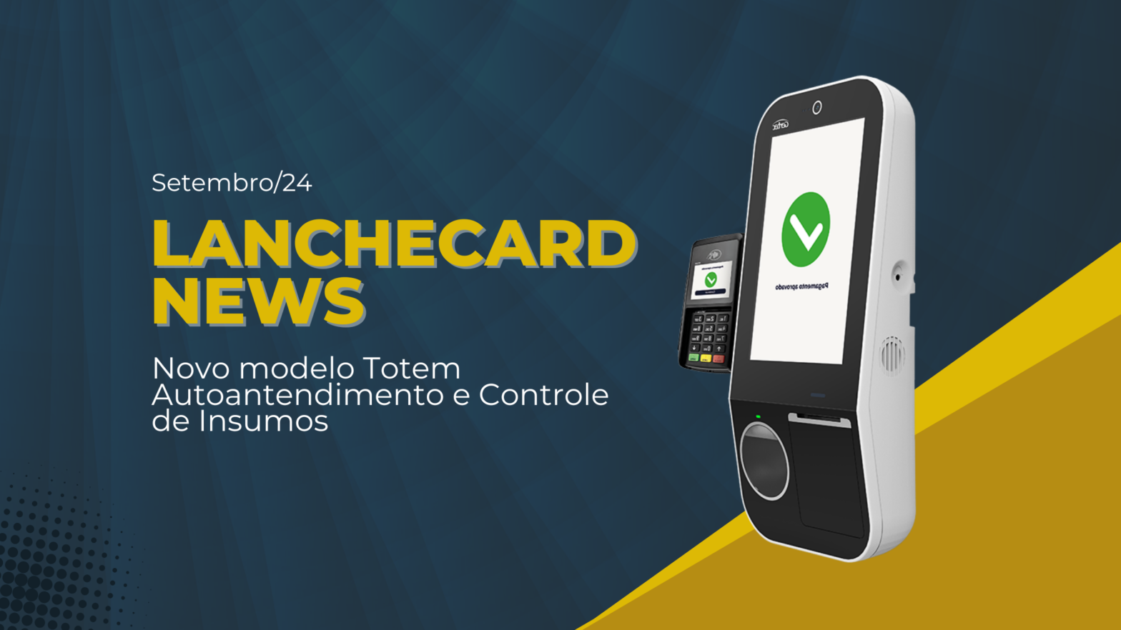 Lanchecard News: Controle de Insumos e Novo Modelo Totem de Autoatendimento.