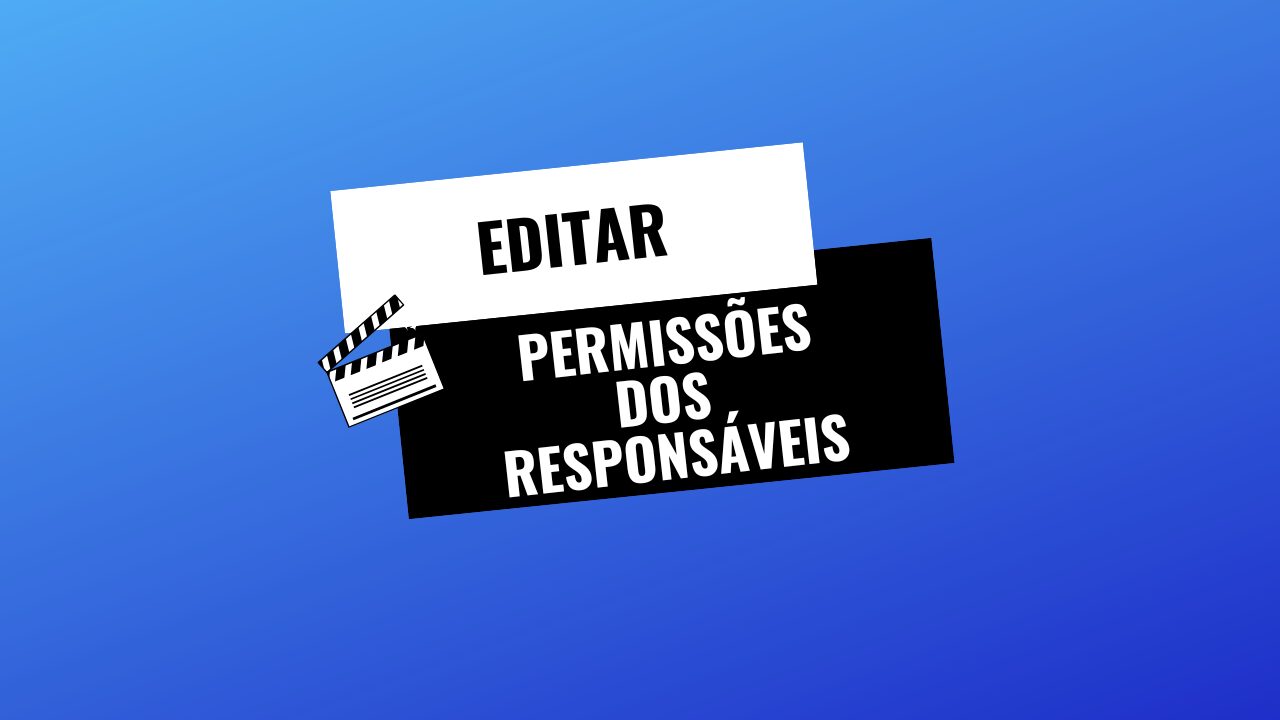 Editar permissões dos responsáveis